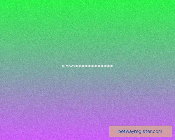 围绕betway平台打造全新体育娱乐生态与安全稳定投注平台发展新趋势